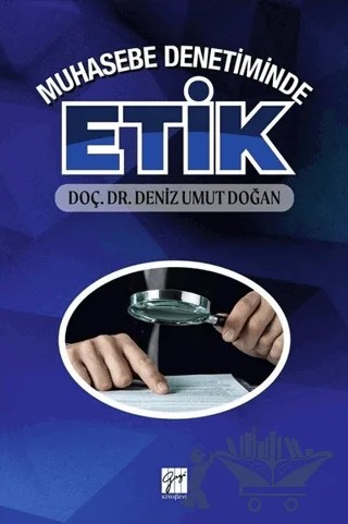 Muhasebe Denetiminde Etik – Deniz Umut Doğan – Gazi Kitabevi kitap kapağı