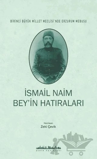 İsmail Naim Bey’in Hatıraları – İsmail Naim Bey – Şehir Yayınları kitap kapağı