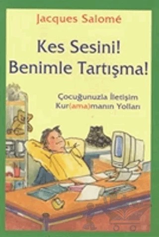 Kes Sesini! Benimle Tartışma! – Jacques Salome – Sistem Yayıncılık kitap kapağı