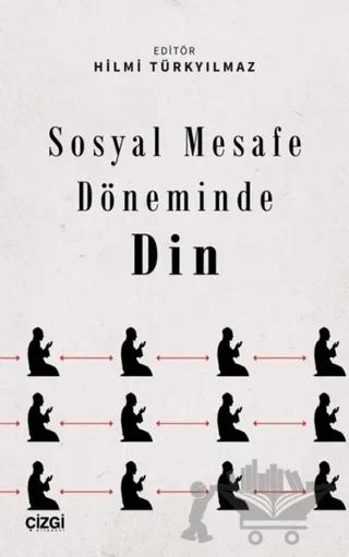 Sosyal Mesafe Döneminde Din