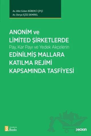 Anonim ve Limited Şirketlerde (Pay, Kar Payı ve Yedek Akçelerin) Edinilmiş Mallara Katılma Rejimi Kapsamında Tasfiyesi