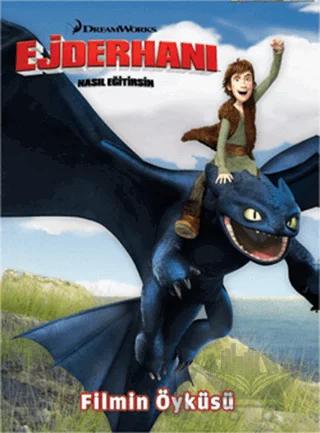 Ejderhanı Nasıl Eğitirsin? Filmin Öyküsü