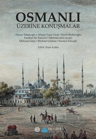 Osmanlı Üzerı̇ne Konuşmalar