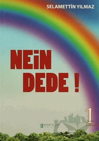 Nein Dede! 1 – Selamettin Yılmaz – Kutup Yıldızı Yayınları kitap kapağı
