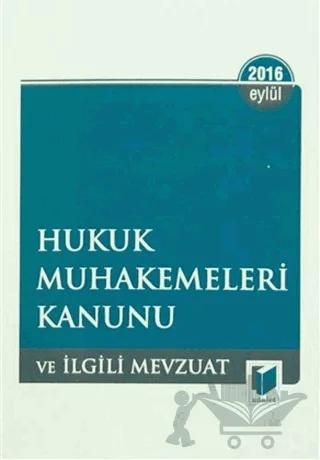Hukuk Muhakemeleri Kanunu ve İlgili Mevzuat - 2016