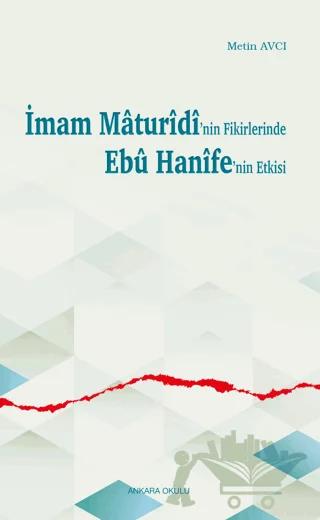 İmam Maturidi'nin Fikirlerinde Ebu Hanife'nin Etkisi