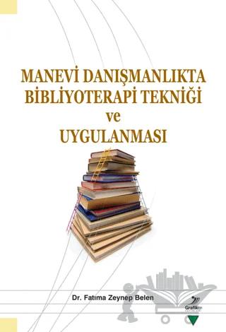 Manevi Danışmanlıkta Bibliyoterapi Tekniği ve Uygulanması