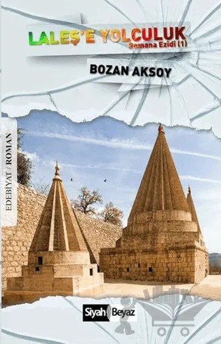 Laleş’e Yolculuk – Bozan Aksoy – Siyah Beyaz Yayınları kitap kapağı