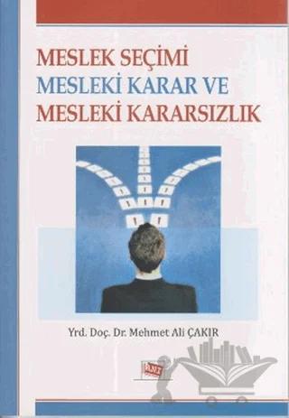 Meslek Seçimi Mesleki Karar ve Mesleki Kararsızlık