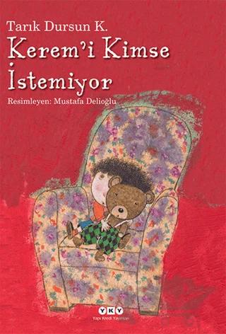 Kerem’i Kimse İstemiyor