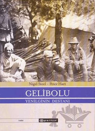 Gelibolu – Nigel Steel, Peter Hart – Epsilon Yayınevi kitap kapağı
