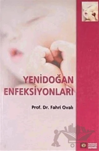 Yenidoğan Enfeksiyonları – Fahri Ovalı – İstanbul Tıp Kitabevi kitap kapağı