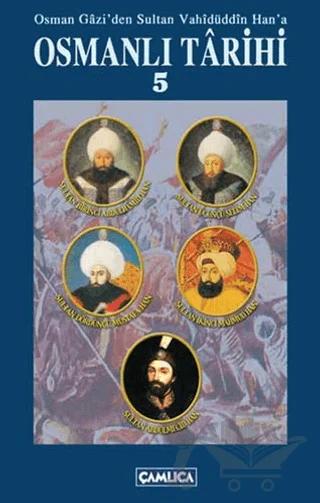 Osman Gazi’den Sultan Vahidüddin Han’a Osmanlı Tarihi 5