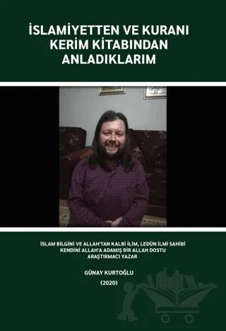 İslamiyetten ve Kuranı Kerim Kitabından Anladıklarım