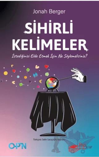 Sihirli Kelimeler – İstediğinizi Elde Etmek İçin Ne Söylemelisiniz?