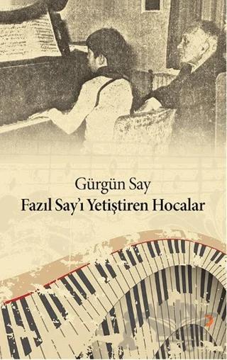Fazıl Say’ı Yetiştiren Hocalar