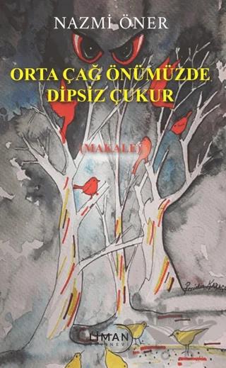 Orta Çağ Önümüzde Dipsiz Çukur