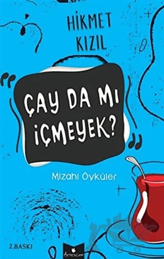 Çay da mı İçmeyek? – Hikmet Kızıl – Serencam Yayınevi kitap kapağı