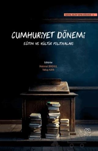 Cumhuriyet Dönemi Eğitim ve Kültür Politikaları