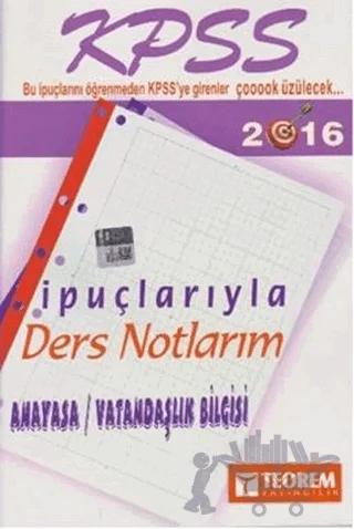 KPSS 2016 Anayasa - Vatandaşlık Bilgisi İpuçlarıyla Ders Notlarım