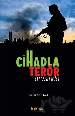 Cihadla Terör Arasında