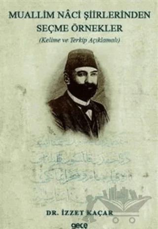 Muallim Naci Şiirlerinden Seçme Örnekler