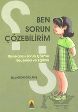 Ben Sorun Çözebilirim – Selahiddin Öğülmüş – Ebabil Yayınları kitap kapağı