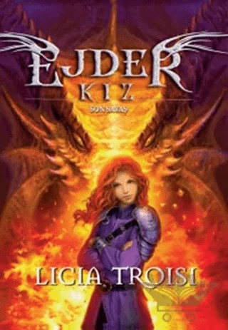 Ejder Kız 5 - Son Savaş – Licia Troisi – Doğan Egmont Yayıncılık kitap kapağı