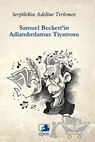 Samuel Beckett’in Adlandırılamaz Tiyatrosu