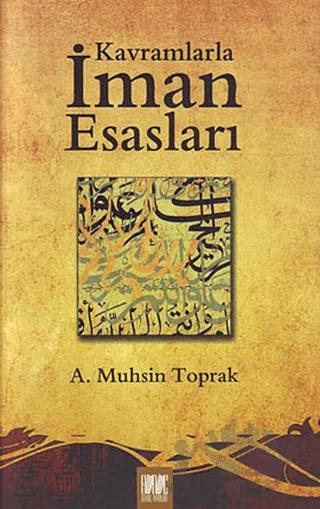 Kavramlarla İman Esasları