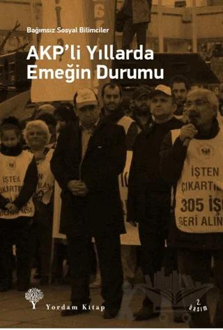 AKP'li Yıllarda Emeğin Durumu