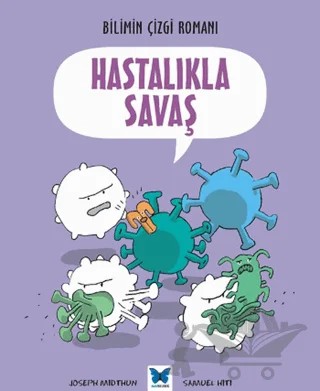 Hastalıkla Savaş – Joseph Midthun – Mavi Kelebek Yayınları kitap kapağı