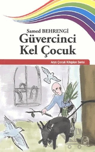 Güvercinci Kel Çocuk – Samed Behrengi – Arya Yayıncılık kitap kapağı