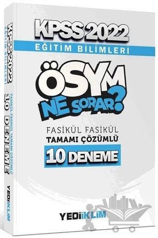 KPSS Eğitim Bilimleri Ösym Ne Sorar Tamamı Çözümlü 10 Fasikül Deneme – Kolektif – Yediiklim Yayınları kitap kapağı