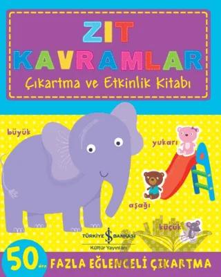 Zıt Kavramlar Çıkartma ve Etkinlik Kitabı