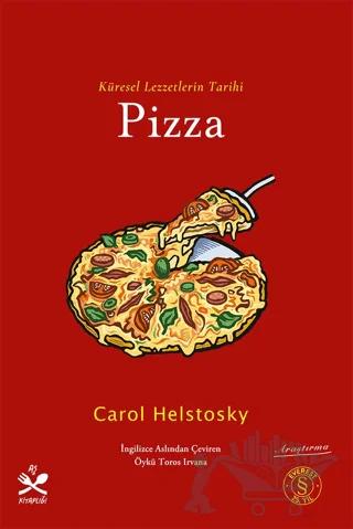 Küresel Lezzetlerin Tarihi Pizza