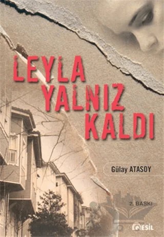 Leyla Yalnız Kaldı – Gülay Atasoy – Nesil Yayınları kitap kapağı