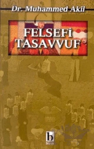 Felsefi Tasavvuf – Muhammed Akil – Birey Yayıncılık kitap kapağı