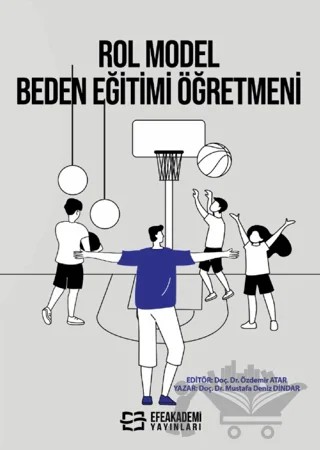 Rol Model Beden Eğitimi Öğretmeni – Özdemir Atar, Mustafa Deniz Dindar – Efe Akademi Yayınları kitap kapağı