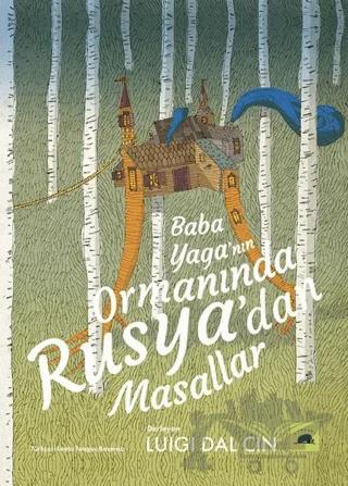 Baba Yaga’nın Ormanında Rusya’dan Masallar