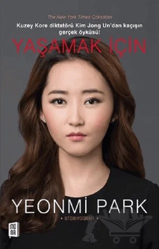 Yaşamak İçin – Yeonmi Park – Mona Kitap kitap kapağı