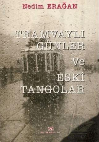 Tramvaylı Günler Eski Tangolar