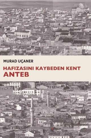 Hafızasını Kaybeden Kent Anteb