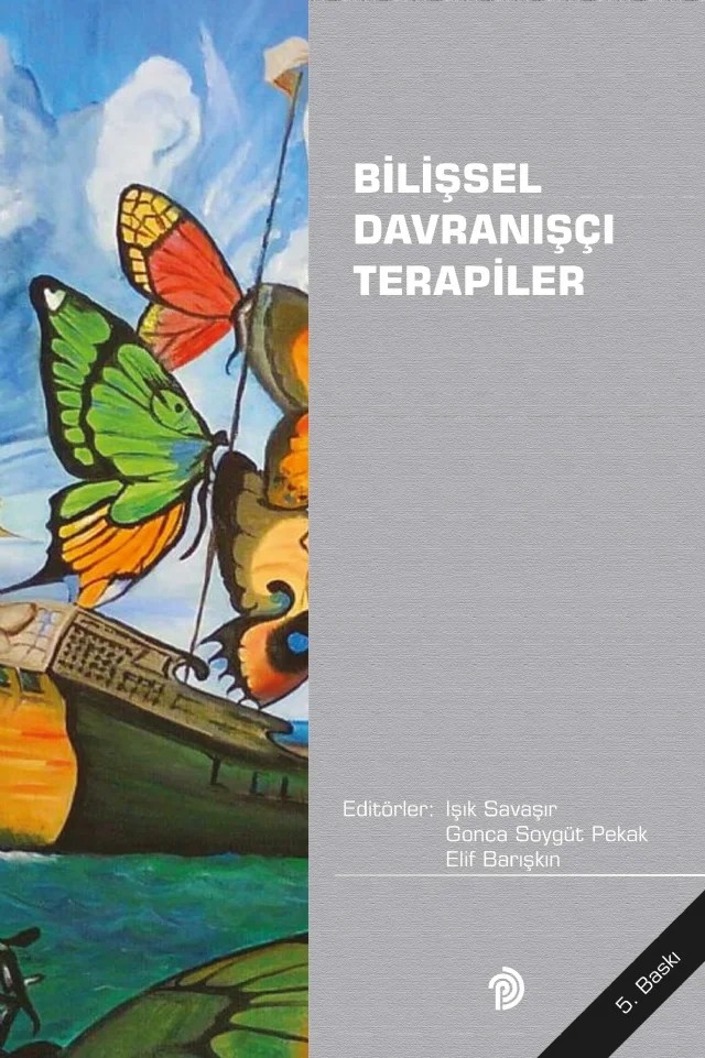 Bilişsel Davranışçı Terapiler – Işık Savaşır, Gonca Soygüt, Elif Barışkın – Türk Psikologlar Derneği Yayınları kitap kapağı