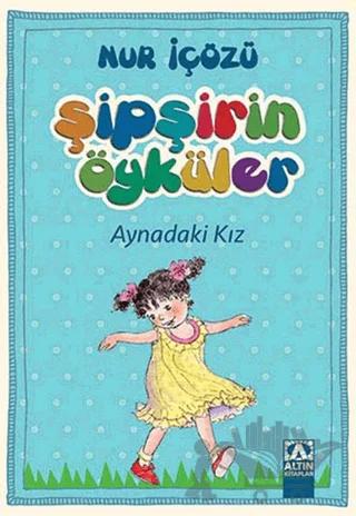 Şipşirin Öyküler : Aynadaki Kız