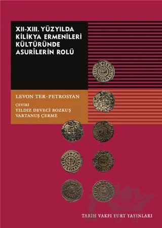 12-13. Yüzyılda Kilikya Ermenileri Kültüründe Asurilerin Rolü – Levon Ter-Petrosyan – Tarih Vakfı Yurt Yayınları kitap kapağı
