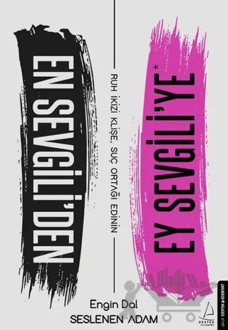 En Sevgili’den Ey Sevgili’ye – Engin Dal – Destek Yayınları kitap kapağı
