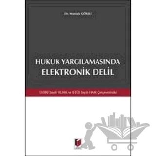 Hukuk Yargılamasında Elektronik Delil
