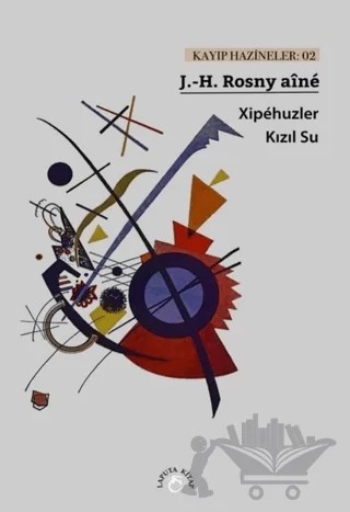 Xipehuzler - Kızıl Su – J. -H. Rosny Aine – Laputa Kitap kitap kapağı