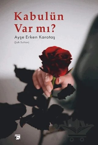Kabulün Var mı? – Ayşe Erken Karataş – Alaska Yayınevi kitap kapağı